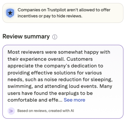 It shows a box with a Trustpilot AI review summary of BOLLSEN Hearing Protection which say: Most reviewers were somewhat happy with their experience overall. Customers appreciate the company's dedication to providing effective solutions for various needs, such as noise reduction for sleeping, swimming, and attending loud events. Many users have found the earplugs to be comfortable and effective. Additionally it says: Companies on Trustpilot aren't allowed to offer incentives or pay to hide reviews. 
